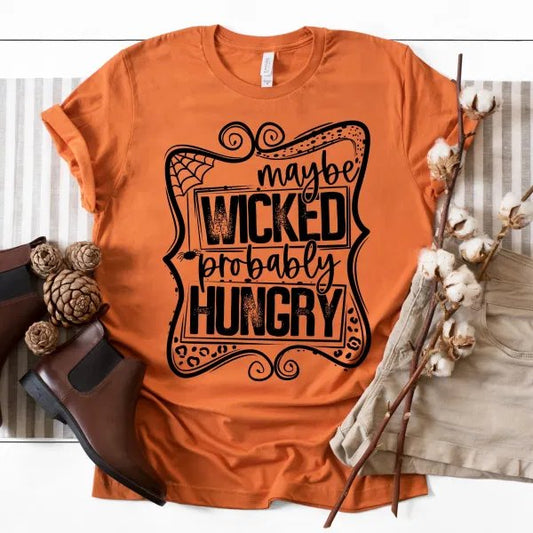 Maybe Wicked Probably Hungry Shirt