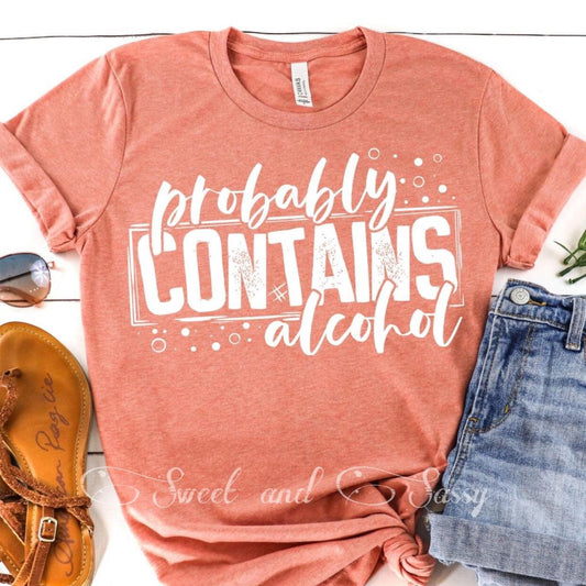 Probably contains alcohol Shirt