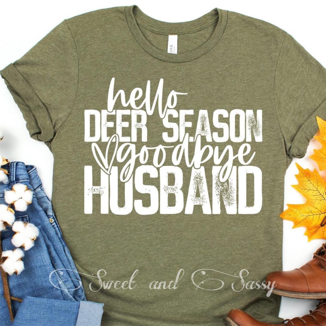 Hello deer season, Goodbye Husband Shirt