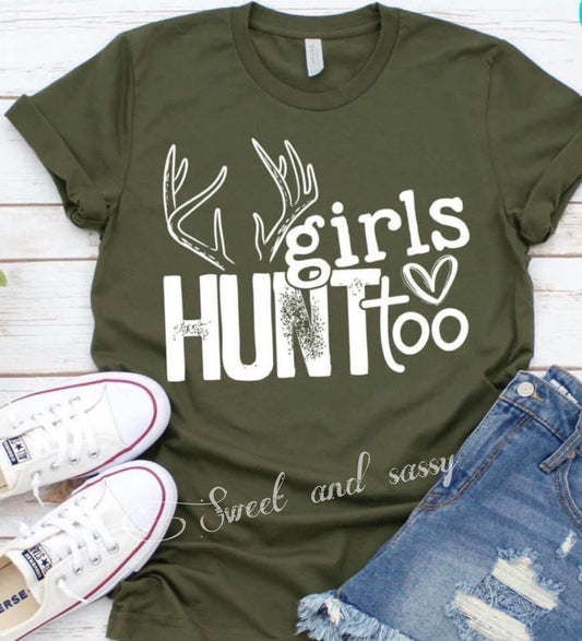 Girls hunt too Shirt