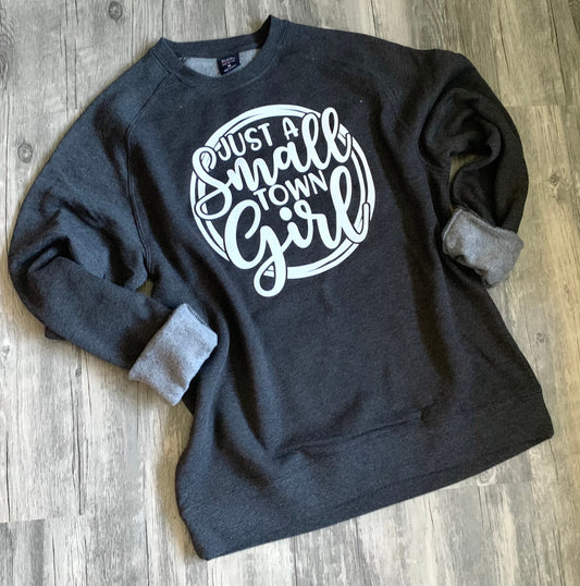 Small town girl Sweatshirt