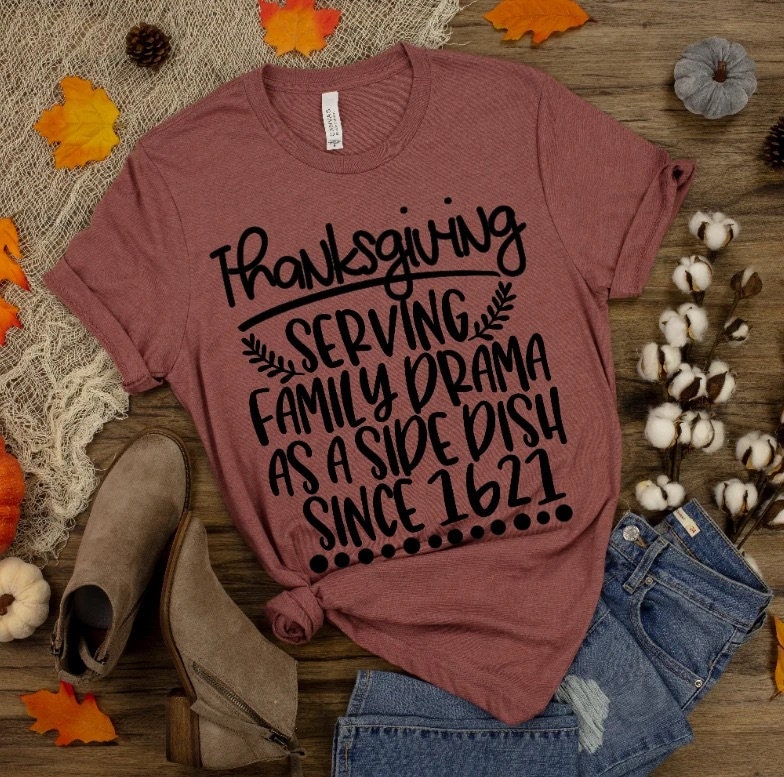 Thanksgiving serving family drama Shirt