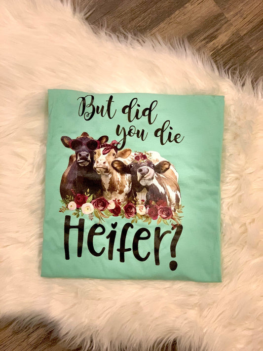 But did you die Shirt