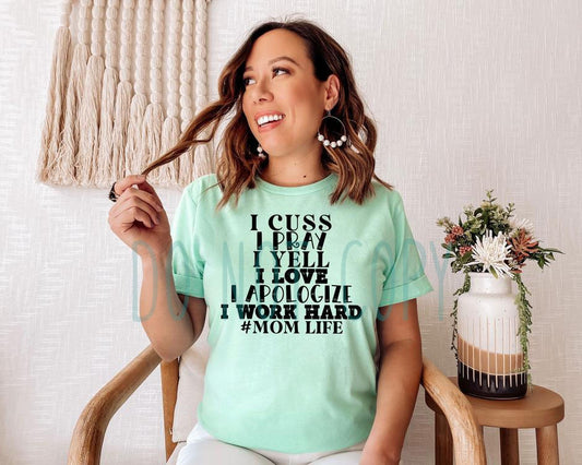 I cuss I pray mom life shirt